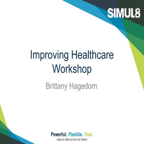 SIMUL8 Healthcare: Designing New Spaces and Processes with simulation