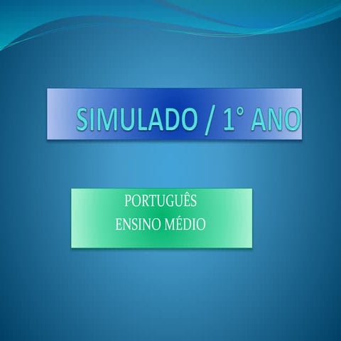 Simulado            1° ano ensino médio  PORTUGUÊS