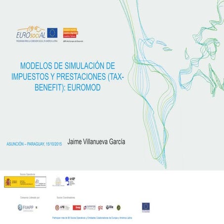 Modelos de Simulación de Impuestos y Prestaciones (Tax - Benefit): EUROMOD / ...