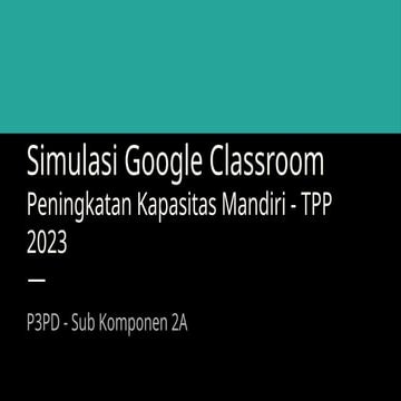 Simulasi Google Classroom-Rev03 sebagai panduan pengajaran daring | PPTX