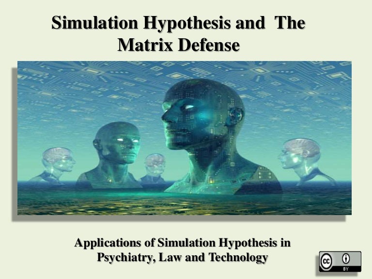 Simulation Hypothesis and Matrix Defense