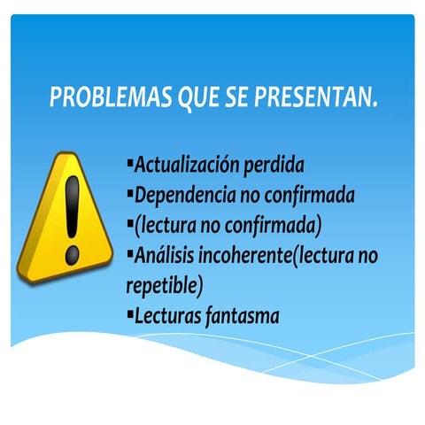 Simultaneidad impedidos por los bloqueos