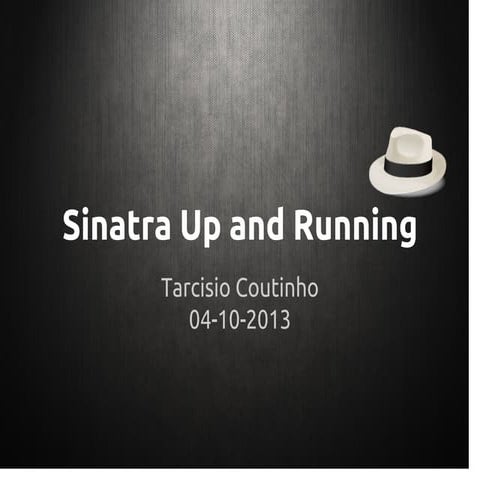 Sinatra Basics