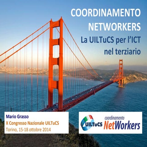 Coordinamento Networkers - La UILTuCS per l'ICT nel Terziario