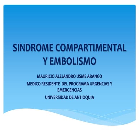Sindrome compartimental y embolismo