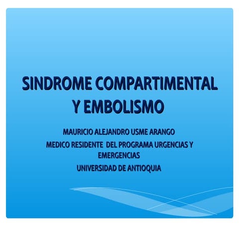SINDROME COMPARTIMENTAL ASPECTOS DIAGNOSTICOS Y DE TRATAMIENTO 
