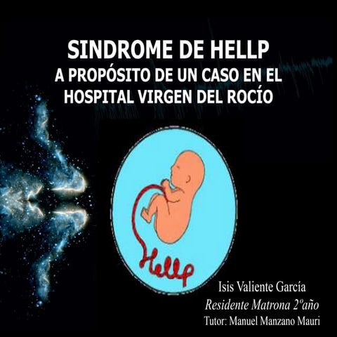Sindrome de hellp.a propósito de un caso en el hospital virgen del rocio.
