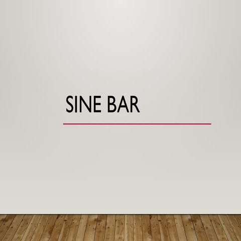 Angle measurement by using Sine Bar.pptx