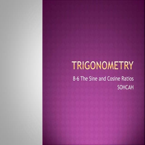 Sine and Cosine Right Triangle Geometry | PPT