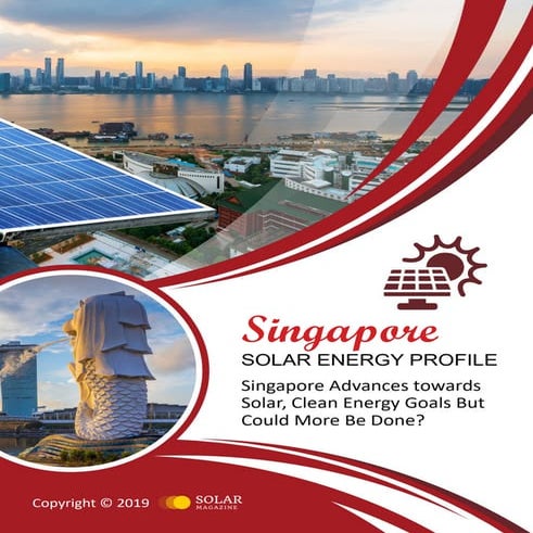 Singapore Solar Energy Profile: Singapore Advances towards Solar, Clean Energ...
