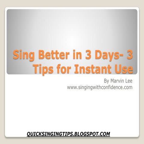 How to Sing Better in 3 Days - 3 Quick Singing Tips | PPTX