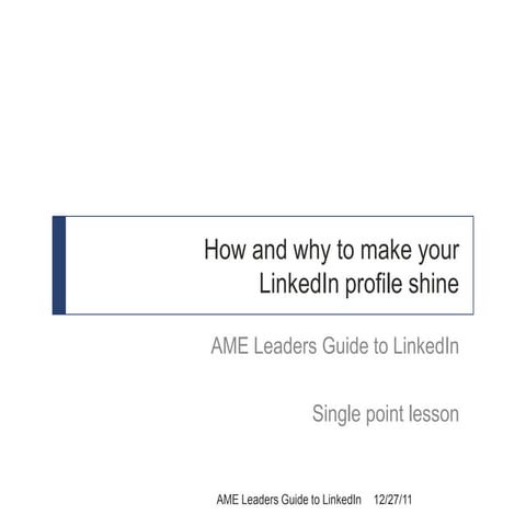 How and why to make your LinkedIn profile shine: AME Leaders Guide to LinkedIn