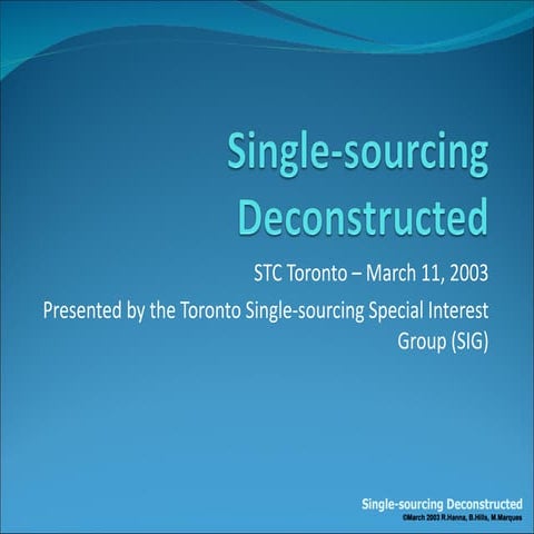 Single Sourcing Deconstructed