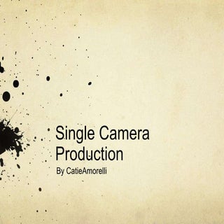Single camera