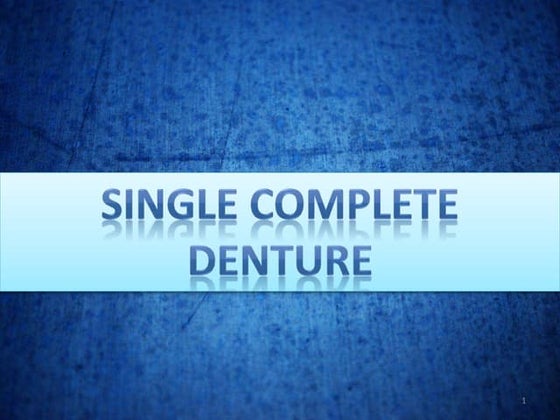 Single special denture a type of complete denture | PPT