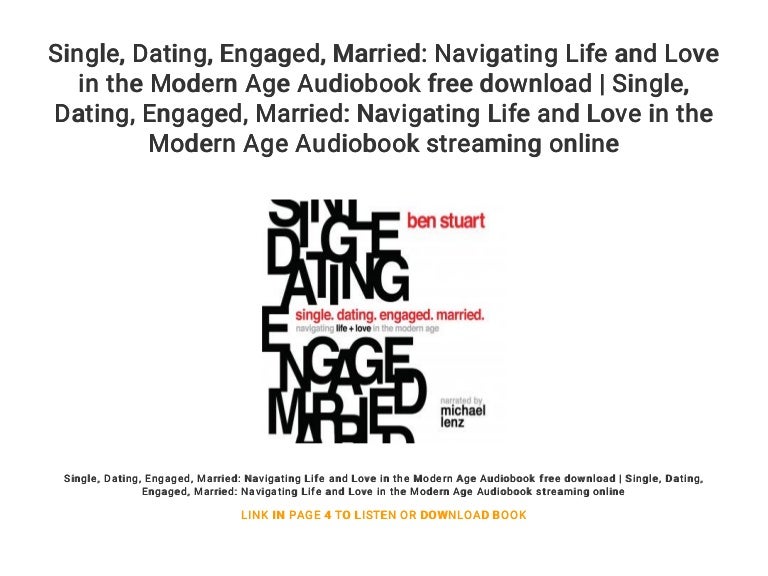 Single Dating Engaged Married: Navigating Life and Love in t…