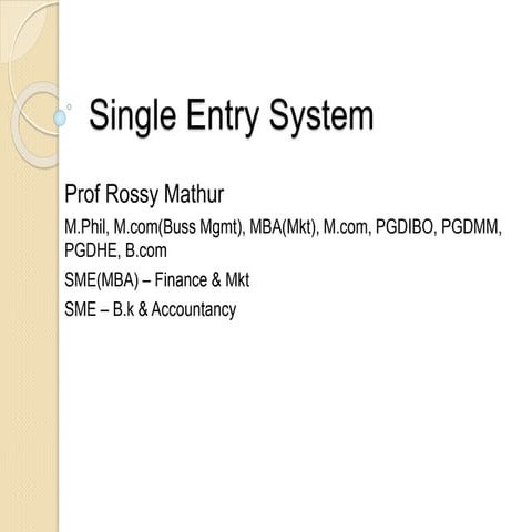 Single entry system