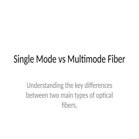 Single_Mode_vs_Multimode_Fiber_cable.pptx