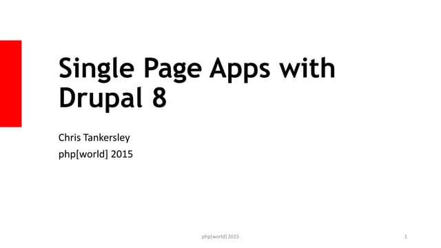 Single Page Apps with Drupal 8