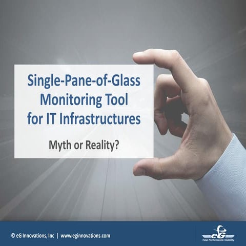 Single Pane of Glass Monitoring Tool - Is it a Myth or a Reality