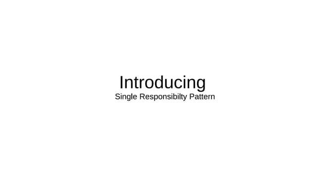 Single responsibility pattern