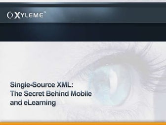 Single-Source XML: The Secret Behind Mobile and eLearning