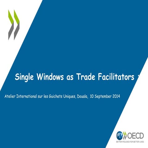 Single windows as trade facilitators OECD - 2014