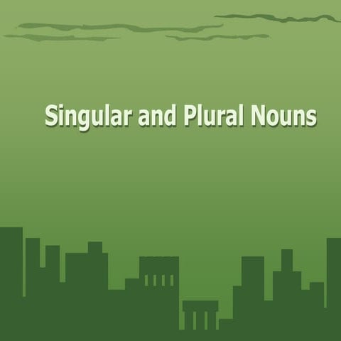 Singular and plural nouns