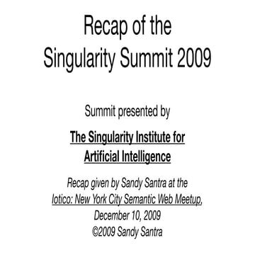 Singularity Summit 2009 Recap