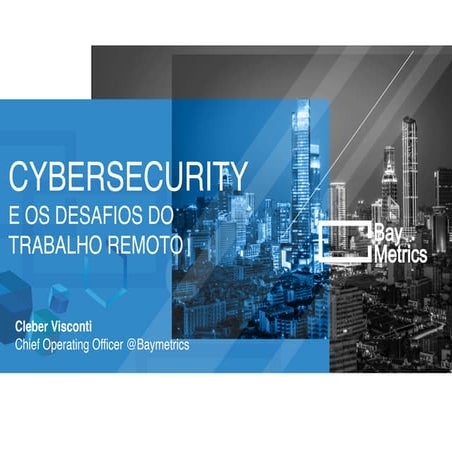 Cibersegurança: Protegendo o Mundo Digital | PPTX