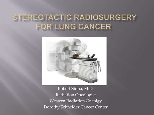 Stereotactic Radiosurgery for Lung ...