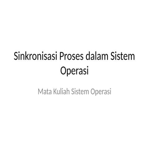 Comprehensive Guide to Process Synchronization in Operating Systems | PPTX