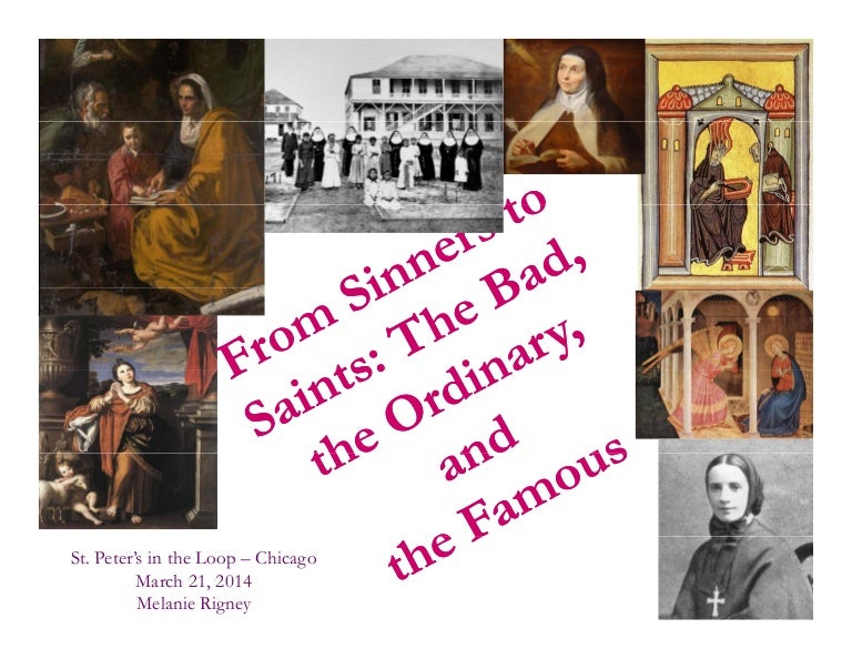 From Sinners to Saints: the Bad, the Ordinary & the Famous