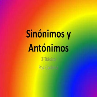 Sinónimos y antónimos