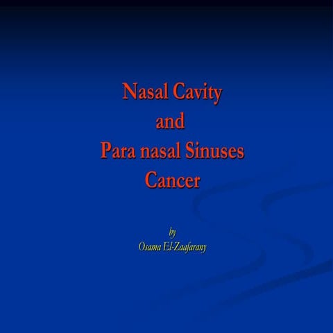 Sino nasal malignancies