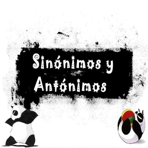 Sinonimos y antonimos