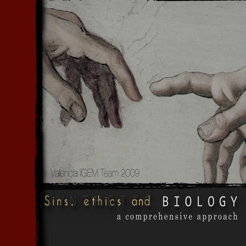 Sins, Ethics And Biology - A Comprehensive Approach