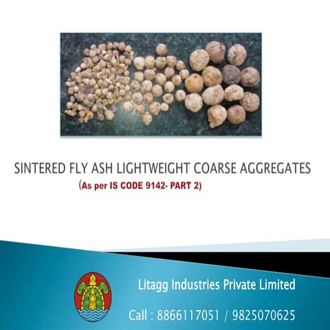 SINTAGG- Sintered Fly Ash  Lightweight Aggregates 
