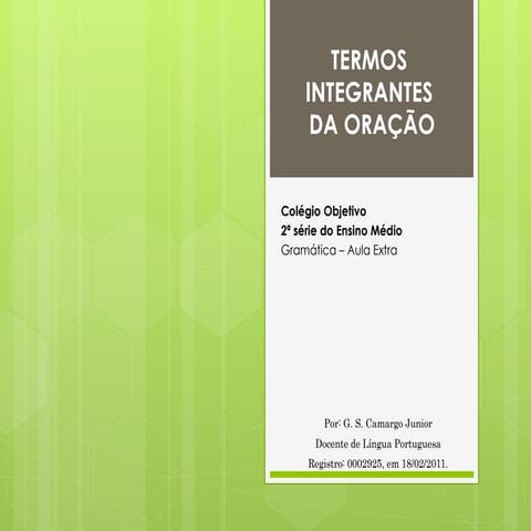 Sintaxe - Oração - Termos Integrantes da Oração - Parte II.pptx