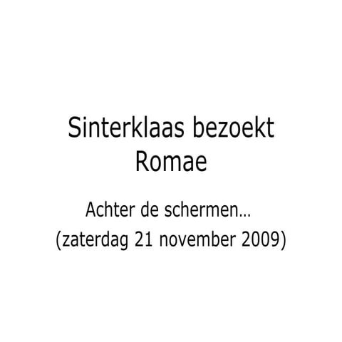 Sinterklaas bezoekt Romae, achter de schermen