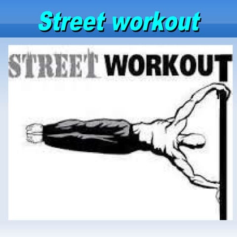EXTREME SPORTS STREET WORKOUT PPT