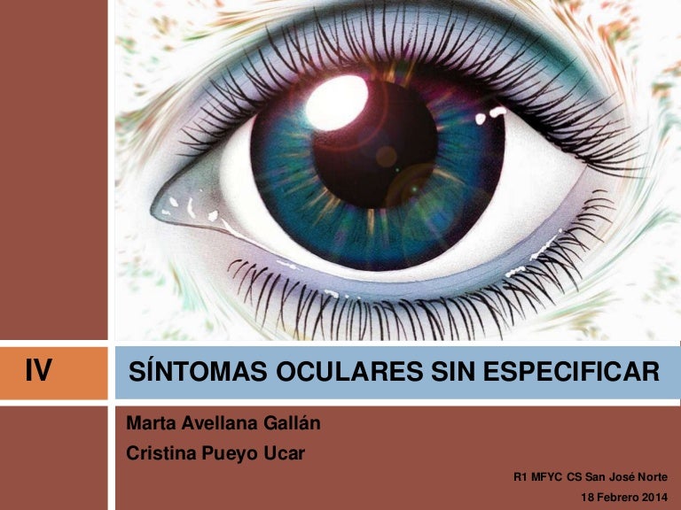 (20140218) Síntomas oculares sin especificar. Manejo básico de pa…