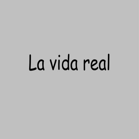 la vida real