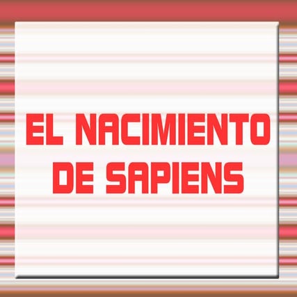 Aparición del homo sapiens