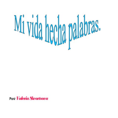 Mi vida hecha palabras