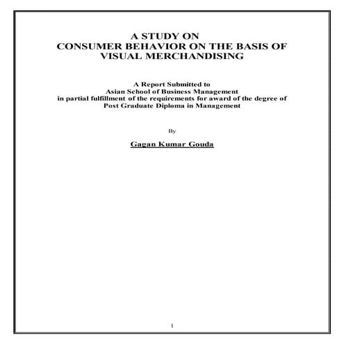 A STUDY ON  CONSUMER BEHAVIOR ON THE BASIS OF         VISUAL MERCHANDISING AT...