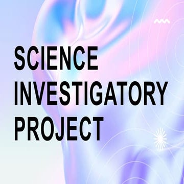 Science investigation project for researchROUP.pptx