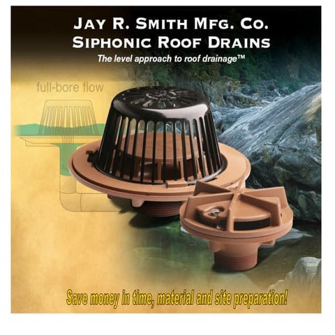 Full-Bore Siphonic Roof Drains Overview by Jay R. Smith Mfg. Co.