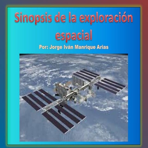 SINOPSIS DE LA EXPLORACION ESPACIAL