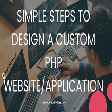 Simple Steps to Design a Custom PHP Website/Application | PPTX | Web ...